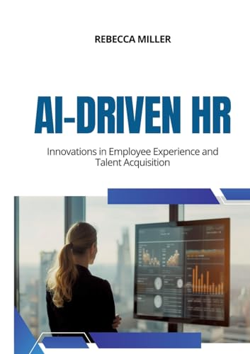 AI-Driven HR: Innovations in Employee Experience and Talent Acquisition von tredition